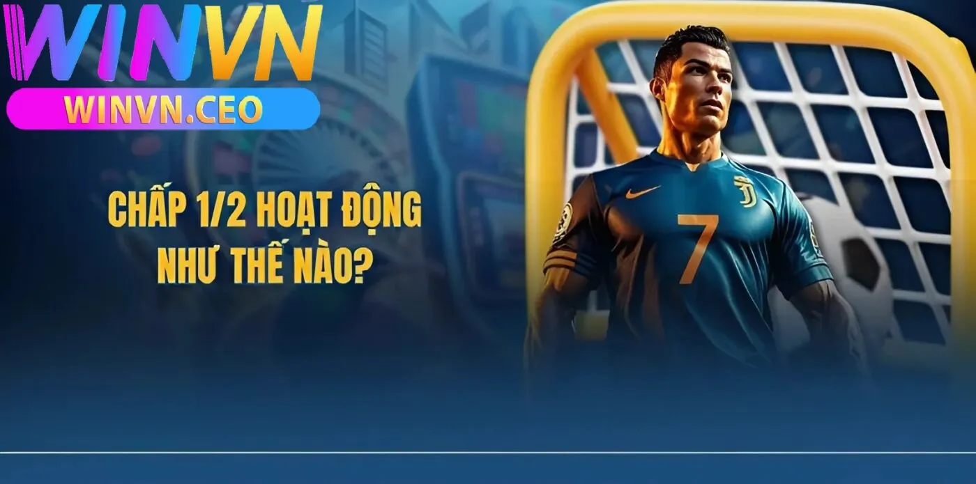 Kèo Chấp ½ winvn Là Gì?