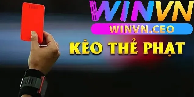 Các loại kèo thẻ phạt phổ biến tại Winvn